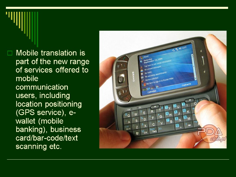 Mobile translation is part of the new range of services offered to mobile communication